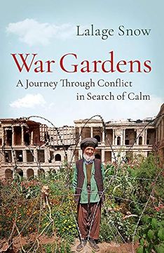 portada War Gardens: A Journey Through Conflict in Search of Calm (en Inglés)