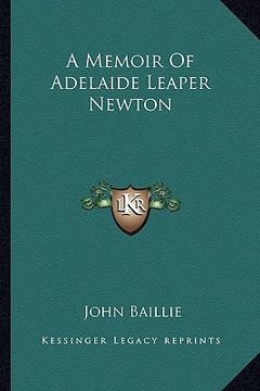 portada a memoir of adelaide leaper newton (en Inglés)