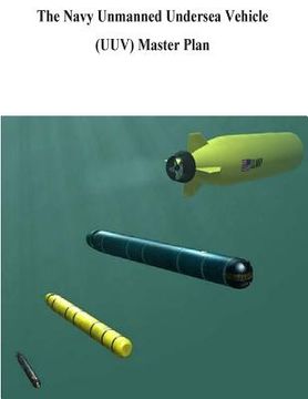 portada The Navy Unmanned Undersea Vehicle (UUV) Master Plan (in English)