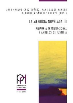 portada La memoria novelada III: Memoria transnacional y anhelos de justicia (in Spanish)