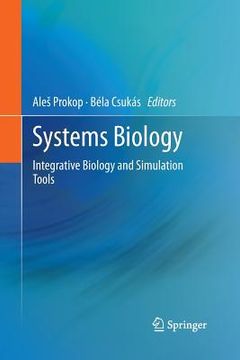 portada Systems Biology: Integrative Biology and Simulation Tools (in English)