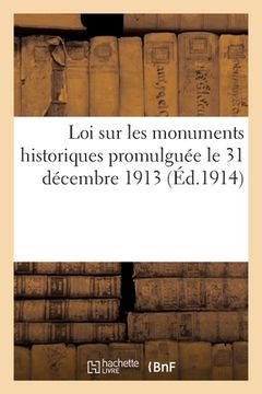 portada Loi Sur Les Monuments Historiques Promulguée Le 31 Décembre 1913 (en Francés)