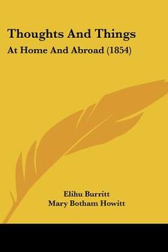 portada thoughts and things: at home and abroad (1854) (en Inglés)