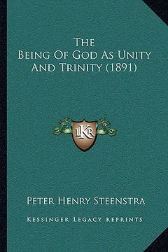 portada the being of god as unity and trinity (1891) the being of god as unity and trinity (1891) (en Inglés)