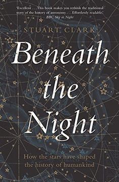 portada Beneath the Night: How the Stars Have Shaped the History of Humankind 