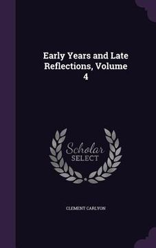 portada Early Years and Late Reflections, Volume 4