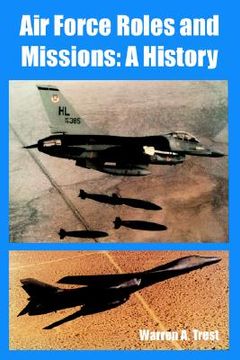 portada air force roles and missions: a history (en Inglés)