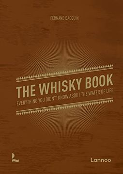 portada The Whisky Book: Everything You Didn't Know about the Water of Life (en Inglés)