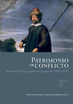 portada PATRIMONIO EN CONFLICTO: MEMORIA DEL BOTIN NAPOLEONICO RECUPERADO (1815-18