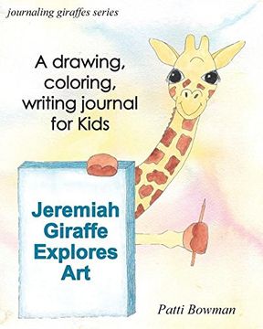 portada Jeremiah Giraffe Explores Art (journaling giraffes series)