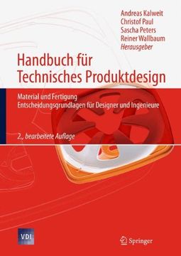 portada Handbuch für Technisches Produktdesign: Material und Fertigung, Entscheidungsgrundlagen für Designer und Ingenieure (en Alemán)
