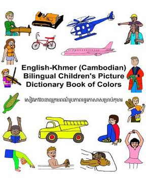portada English-Khmer (Cambodian) Bilingual Children's Picture Dictionary Book of Colors (en Inglés)