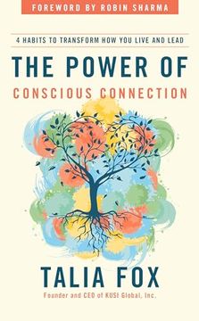portada The Power of Conscious Connection: 4 Habits to Transform how you Live and Lead (in English)