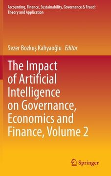 portada The Impact of Artificial Intelligence on Governance, Economics and Finance, Volume 2 (en Inglés)