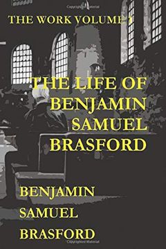portada The Life of Benjamin Samuel Brasford (The Work Series) (en Inglés)