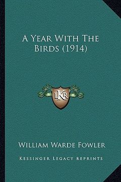 portada a year with the birds (1914) (in English)