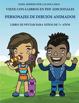 Libro Libro de Pintar Para Niños de 7+ Años (Personajes de Dibujos Animados):  Este Libro Tiene 40 Páginas Para Colorear sin Estrés, Para Reducir la.  Pequeños a Desarrollar el Control del Lápi,