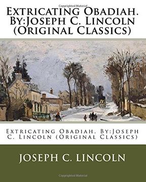 portada Extricating Obadiah. By: Joseph c. Lincoln (Original Classics) (in English)