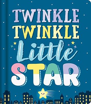 portada Twinkle Twinkle Little Star: Nursery Rhyme Board Book (en Inglés)