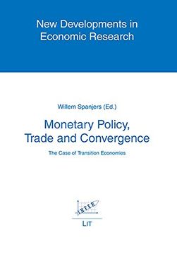 portada Monetary Policy, Trade and Convergence the Case of Transition Economies