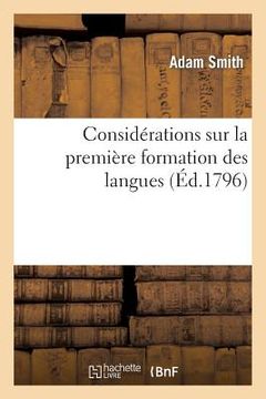 portada Considérations Sur Première Formation Langues, Et Différent Génie Langues Originales Et Composées (in French)