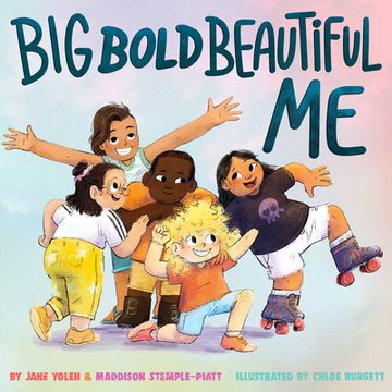 portada Big Bold Beautiful me: A Story That'S Loud and Proud and Celebrates You! 