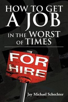 portada how to get a job in the worst of times