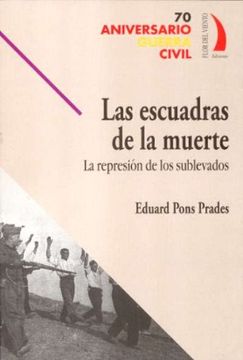 portada Las Escuadras De La Muerte: La Represion De Los Sublevados (in Spanish)
