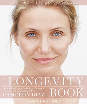 portada The Longevity Book: The Science of Aging, the Biology of Strength, and the Privilege of Time 