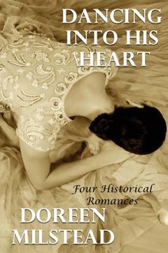 portada Dancing Into His Heart: Four Historical Romances (en Inglés)