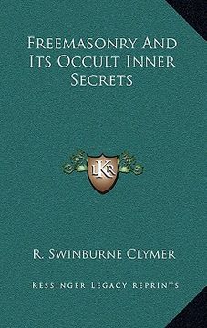 portada freemasonry and its occult inner secrets (en Inglés)