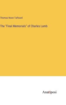 portada The "Final Memorials" of Charles Lamb (in English)