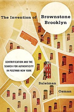portada The Invention of Brownstone Brooklyn: Gentrification and the Search for Authenticity in Postwar new York (en Inglés)