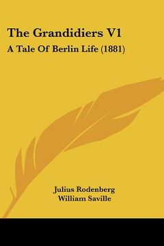 portada the grandidiers v1: a tale of berlin life (1881) (en Inglés)