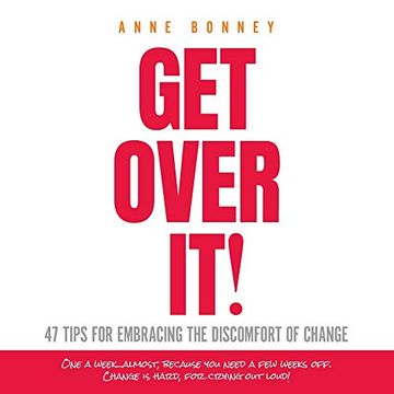 portada Get Over it: 47 Tips for Embracing the Discomfort of Change (en Inglés)