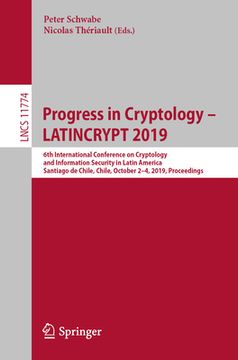 portada Progress in Cryptology - Latincrypt 2019: 6th International Conference on Cryptology and Information Security in Latin America, Santiago de Chile, Chi