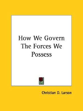 portada how we govern the forces we possess (en Inglés)