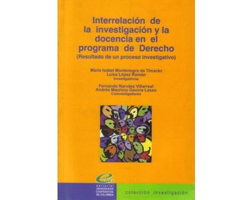portada Interrelación de la Investigación y la Docencia en el Programa de Derecho. Resultado de un Proceso de Investigativo (in Spanish)