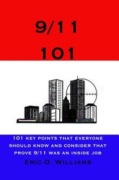 portada 9/11 101: 101 Key Points That Everyone Should Know And Consider That Prove 9/11 Was An Inside Job (en Inglés)