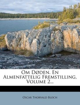 portada Om Doden. En Almenfattelig Fremstilling, Volume 2... (en Danés)