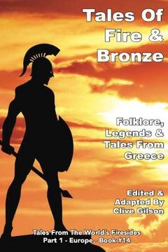 portada Tales of Fire & Bronze (Tales From the World's Firesides - Europe) (en Inglés)