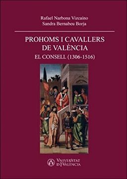 portada Prohoms i Cavallers de València: El Consell (1306-1516) (en Catalá)