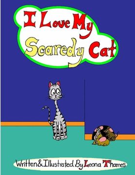 portada I Love My Scaredy Cat (en Inglés)