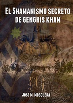 portada El Shamanismo Secreto de Genghis Khan