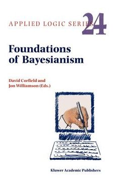 portada foundations of bayesianism (en Inglés)