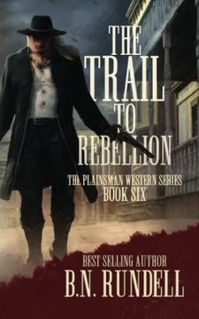 portada The Trail to Rebellion: A Classic Western Series (Plainsman Western Series) (en Inglés)