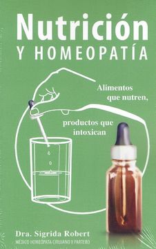 portada Nutricion y Homeopatia. Alimentos que Nutren Productos que Intoxican