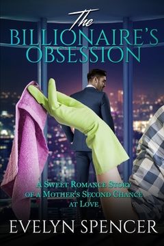 portada The Billionaire's Obsession: A Sweet Romance Story of a Mother's Second Chance at Love (en Inglés)