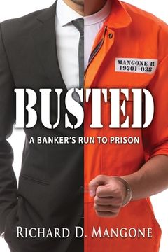 portada Busted: A Banker's Run to Prison (en Inglés)