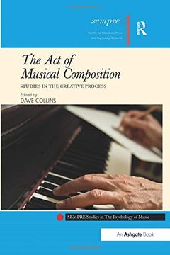 portada The Act of Musical Composition: Studies in the Creative Process (in English)